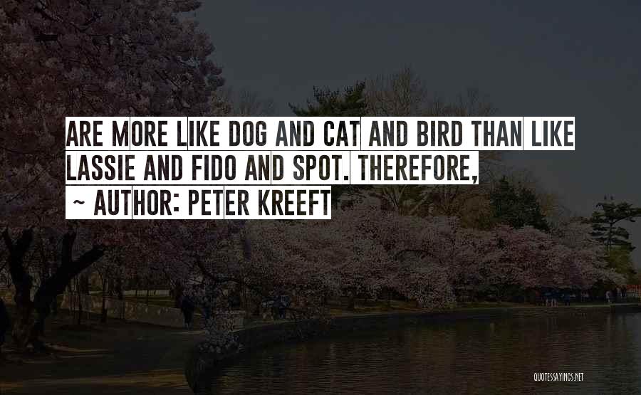 Fido Quotes By Peter Kreeft