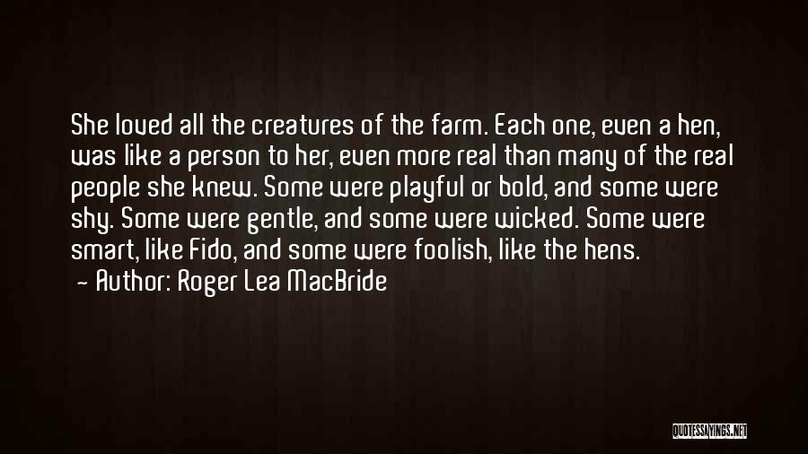 Fido Quotes By Roger Lea MacBride