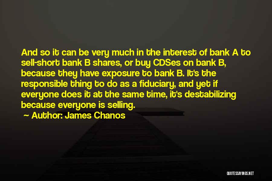 Fiduciary Quotes By James Chanos