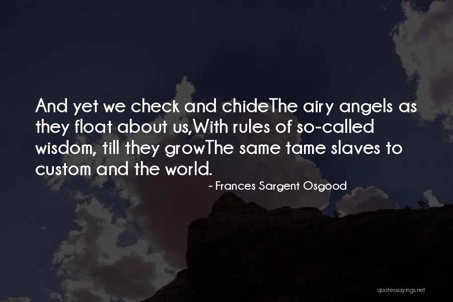 Fiecaruia Quotes By Frances Sargent Osgood Fiecaruia Quotes By Frances Sargent Osgood
