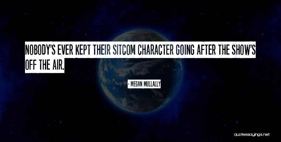 Fieffle Quotes By Megan Mullally Fieffle Quotes By Megan Mullally