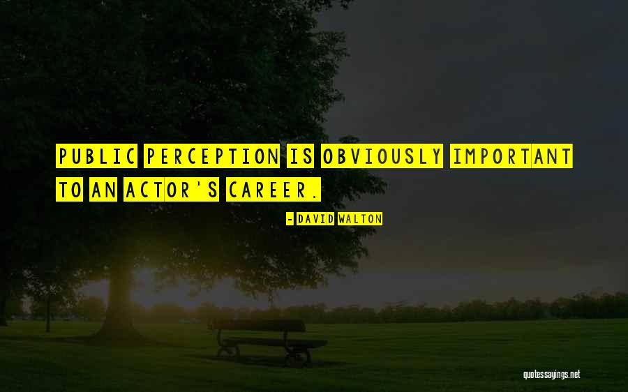 Fieger Fieger Quotes By David Walton