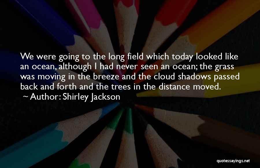 Field Grass Quotes By Shirley Jackson