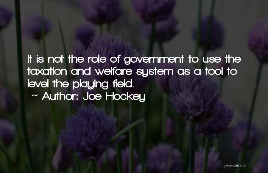 Field Hockey Quotes By Joe Hockey