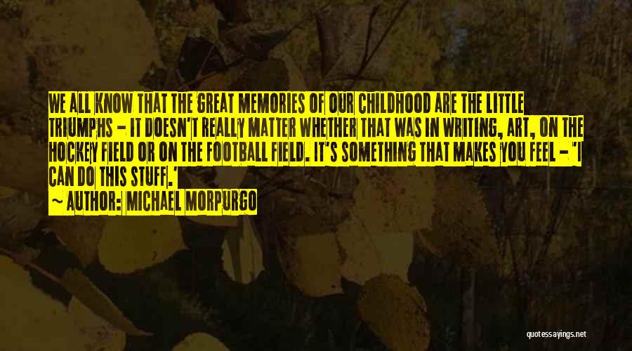 Field Hockey Quotes By Michael Morpurgo