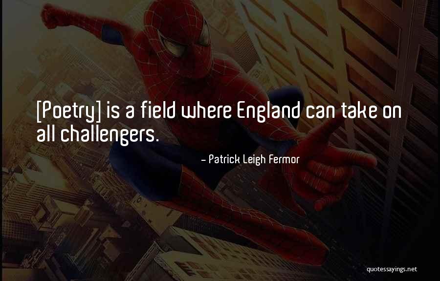 Field Quotes By Patrick Leigh Fermor Field Quotes By Patrick Leigh Fermor