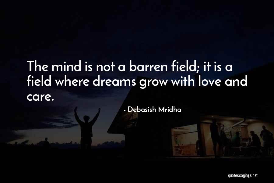 Field Quotes Quotes By Debasish Mridha Field Quotes Quotes By Debasish Mridha