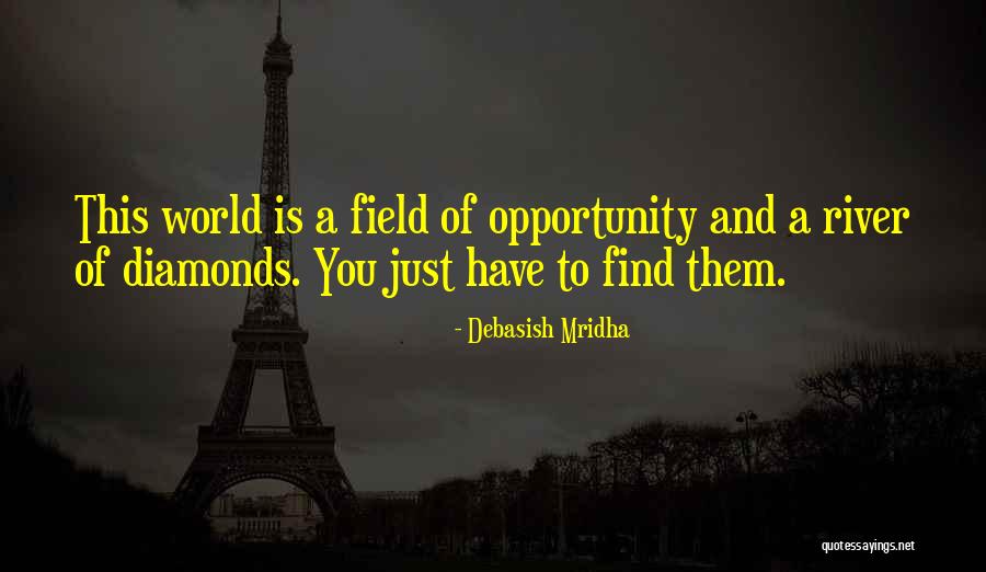Field Quotes Quotes By Debasish Mridha Field Quotes Quotes By Debasish Mridha