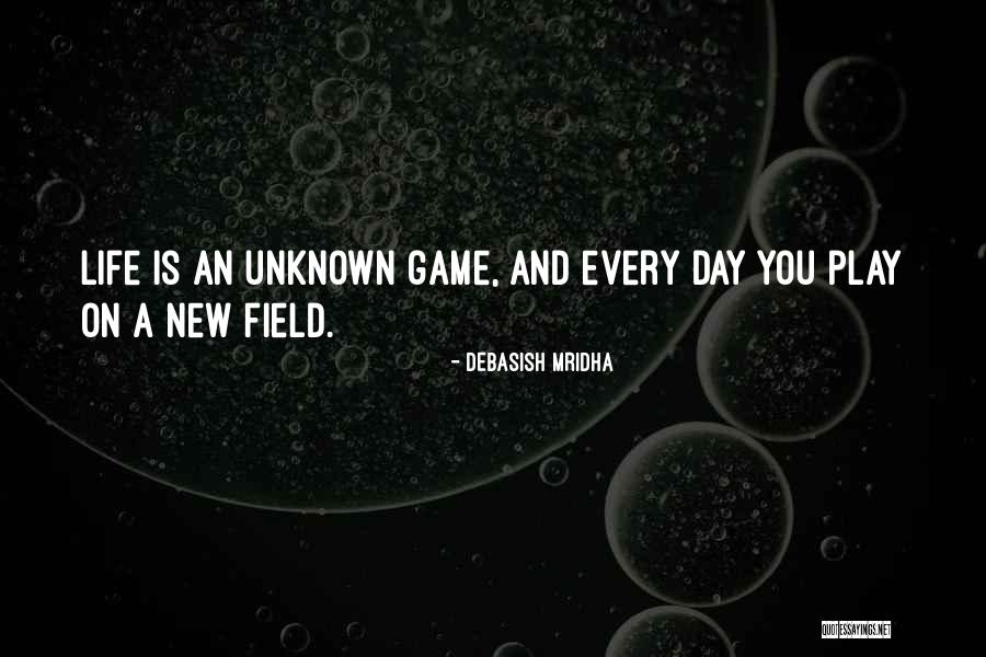 Field Quotes Quotes By Debasish Mridha Field Quotes Quotes By Debasish Mridha