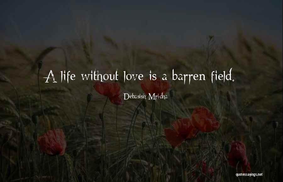 Field Quotes Quotes By Debasish Mridha Field Quotes Quotes By Debasish Mridha