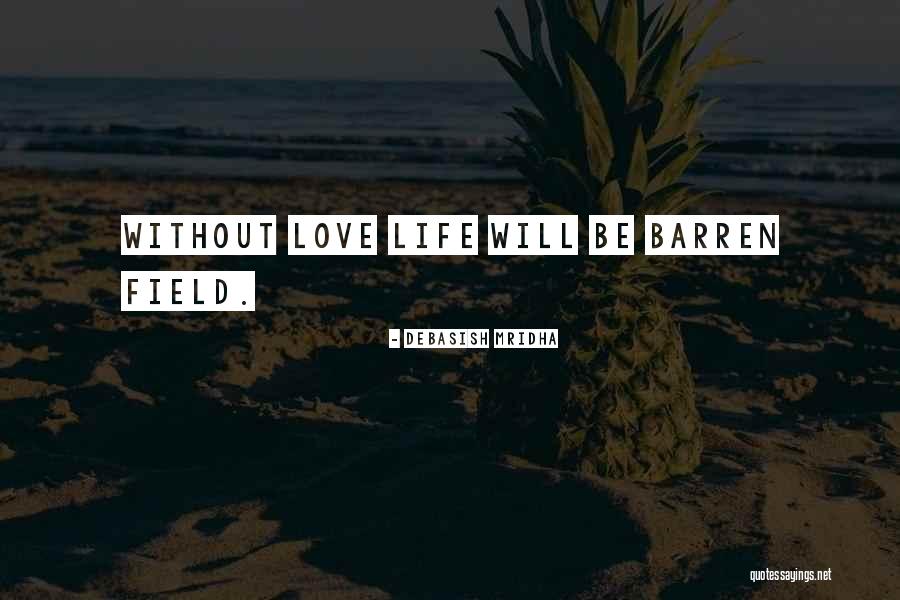 Field Quotes Quotes By Debasish Mridha Field Quotes Quotes By Debasish Mridha