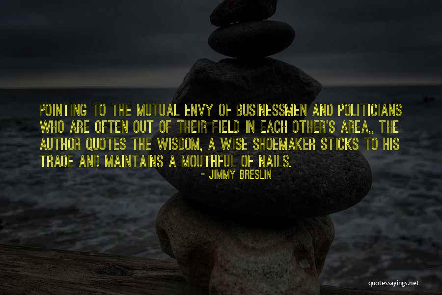 Field Quotes Quotes By Jimmy Breslin Field Quotes Quotes By Jimmy Breslin