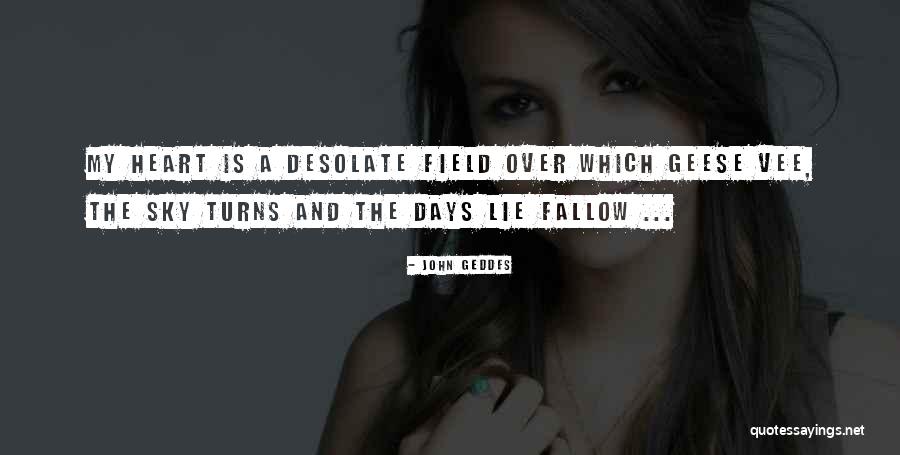 Field Quotes Quotes By John Geddes Field Quotes Quotes By John Geddes