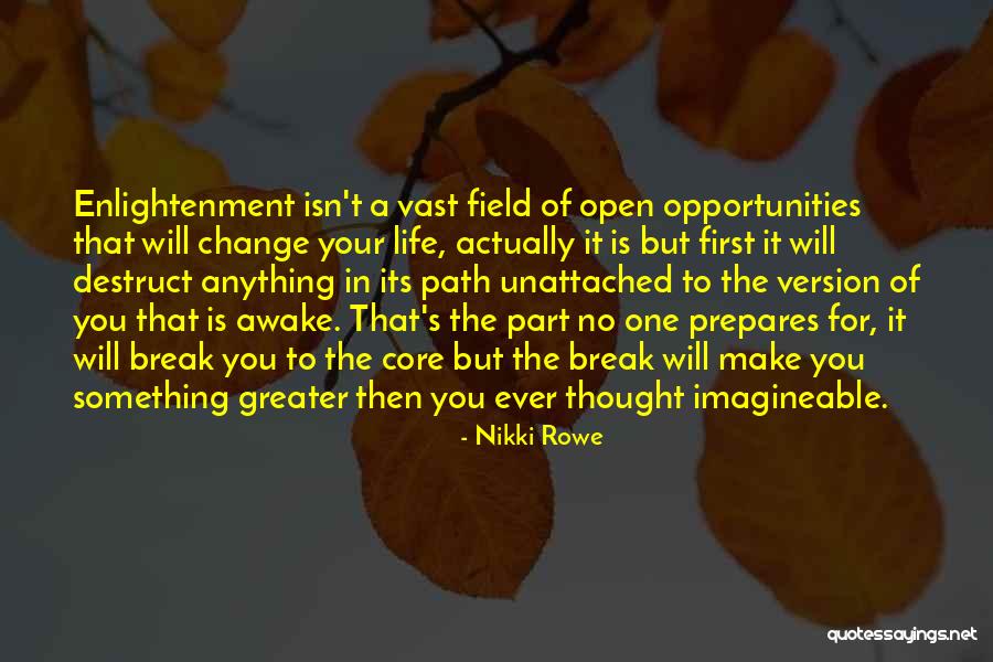 Field Quotes Quotes By Nikki Rowe Field Quotes Quotes By Nikki Rowe