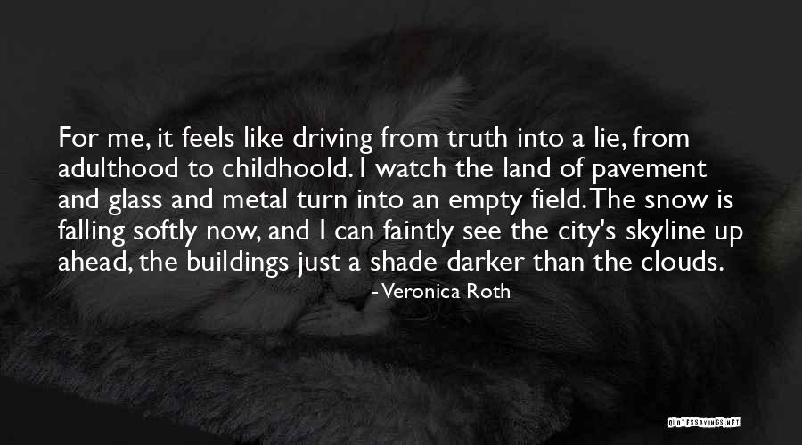 Field Quotes Quotes By Veronica Roth Field Quotes Quotes By Veronica Roth