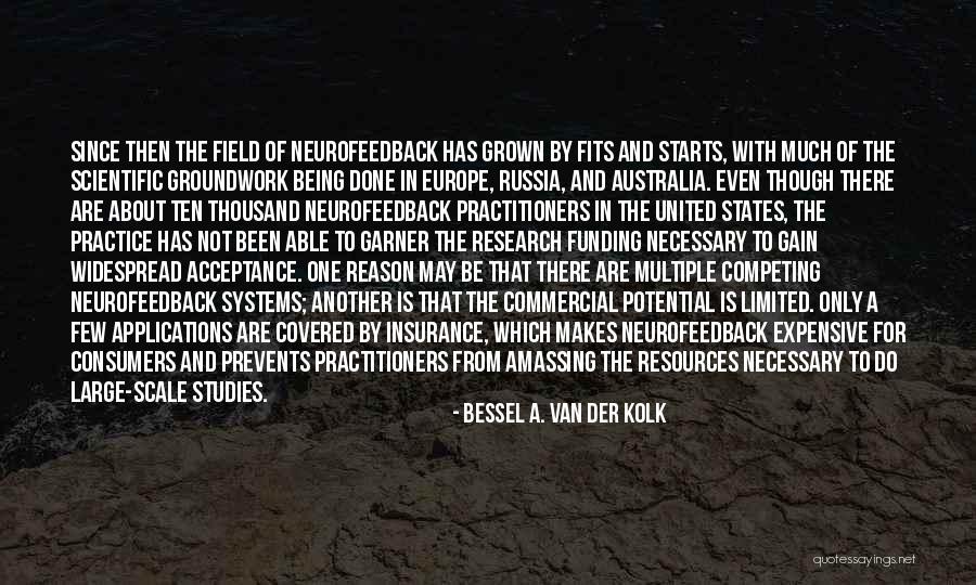 Field Research Quotes By Bessel A. Van Der Kolk