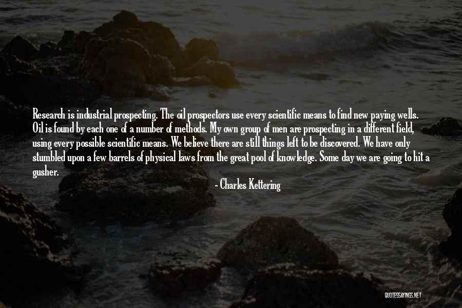 Field Research Quotes By Charles Kettering