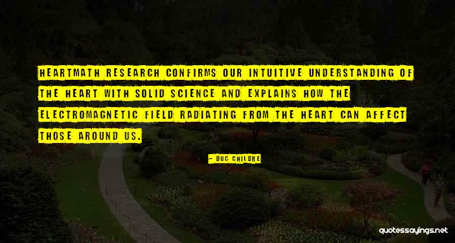 Field Research Quotes By Doc Childre