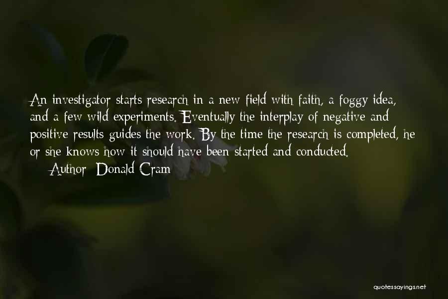 Field Research Quotes By Donald Cram