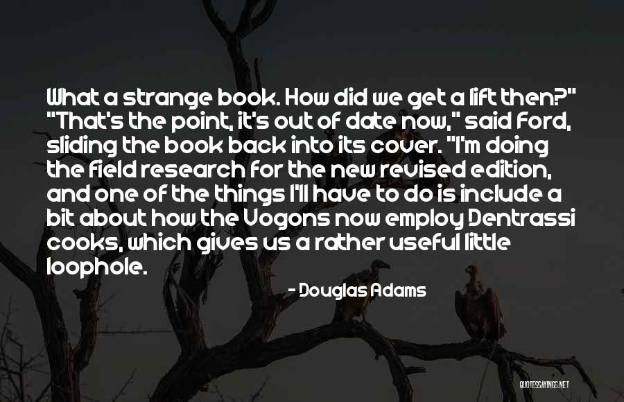 Field Research Quotes By Douglas Adams