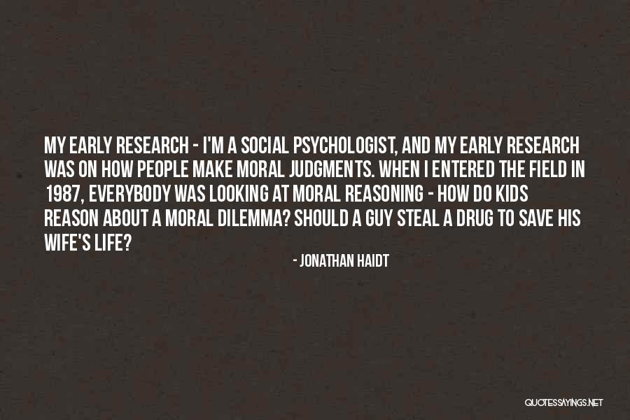 Field Research Quotes By Jonathan Haidt