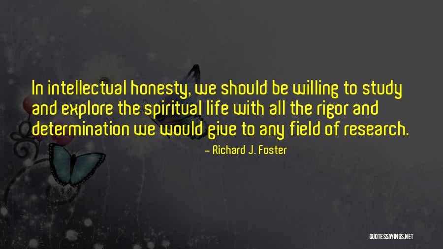 Field Research Quotes By Richard J. Foster