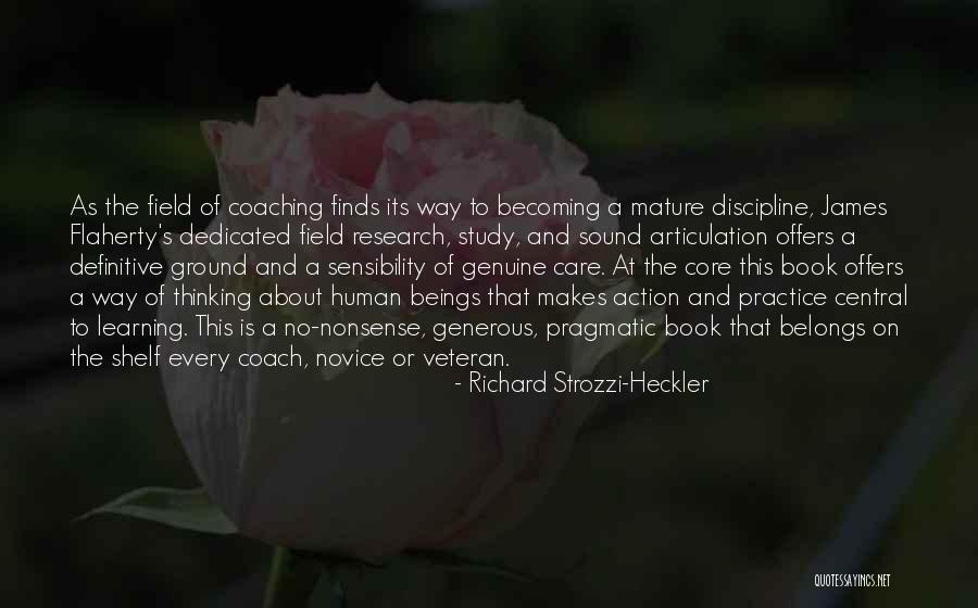 Field Research Quotes By Richard Strozzi-Heckler