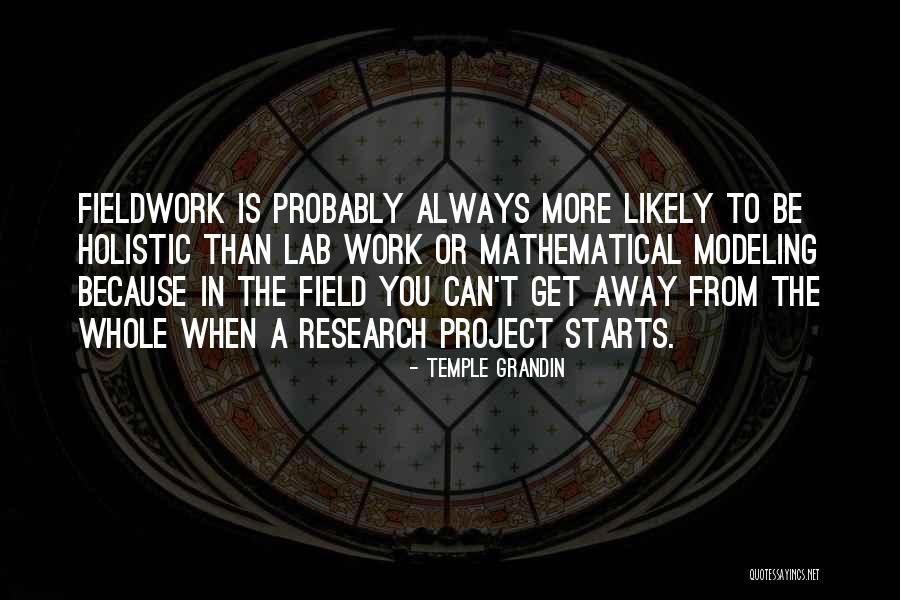 Field Research Quotes By Temple Grandin