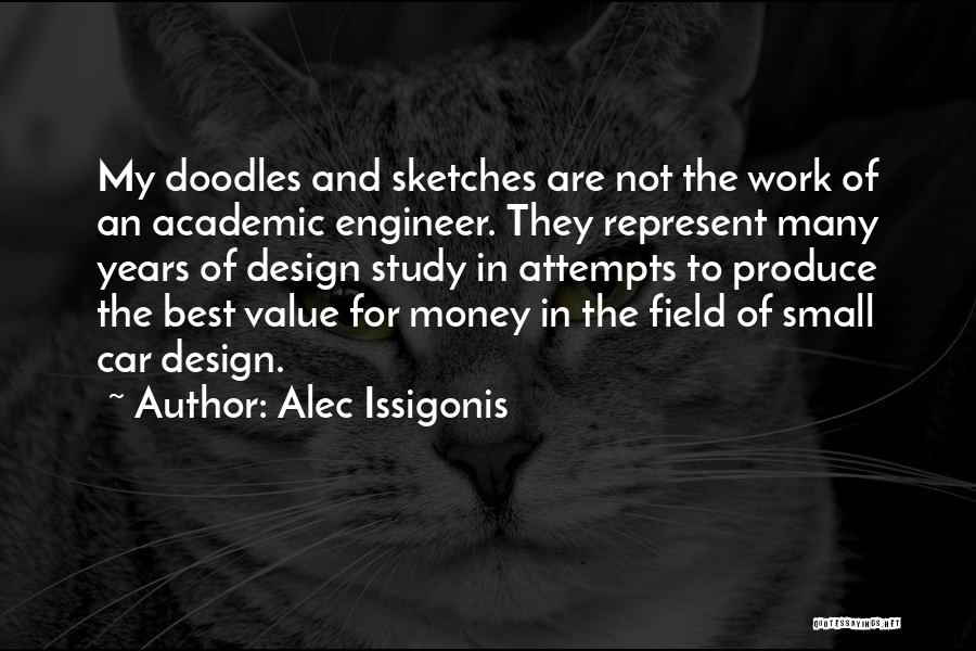 Field Study Quotes By Alec Issigonis