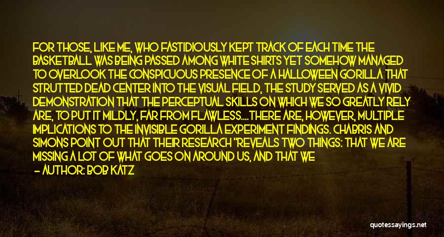 Field Study Quotes By Bob Katz