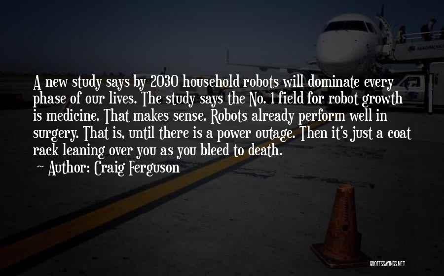 Field Study Quotes By Craig Ferguson