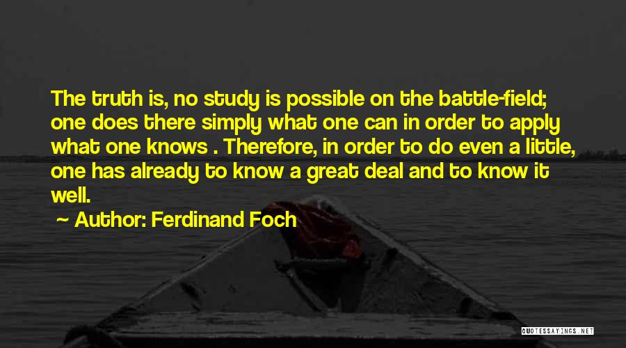 Field Study Quotes By Ferdinand Foch