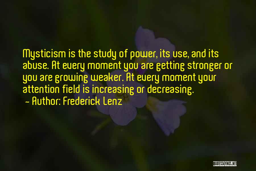 Field Study Quotes By Frederick Lenz