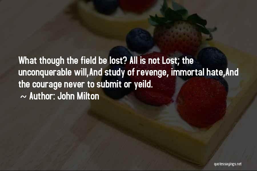 Field Study Quotes By John Milton