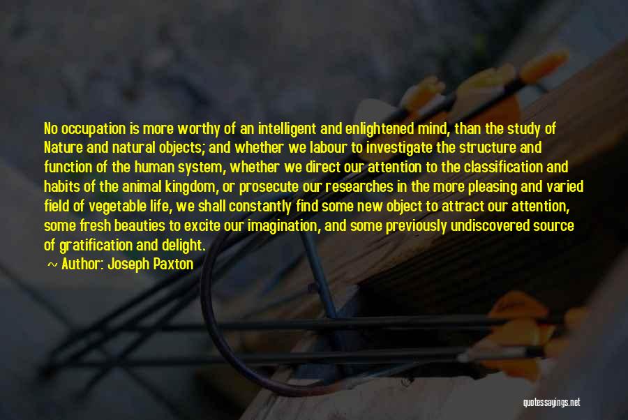 Field Study Quotes By Joseph Paxton