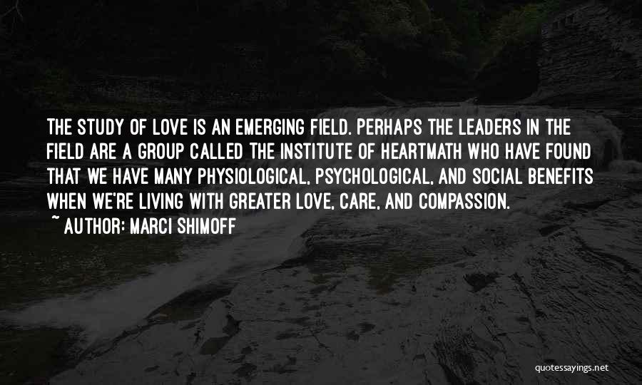 Field Study Quotes By Marci Shimoff