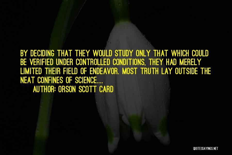Field Study Quotes By Orson Scott Card
