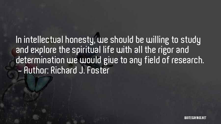 Field Study Quotes By Richard J. Foster