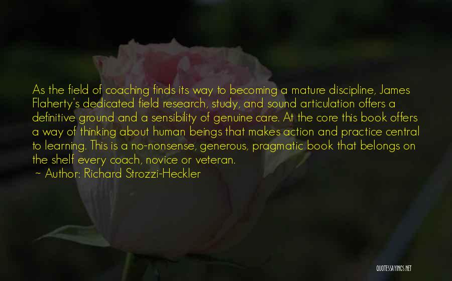 Field Study Quotes By Richard Strozzi-Heckler