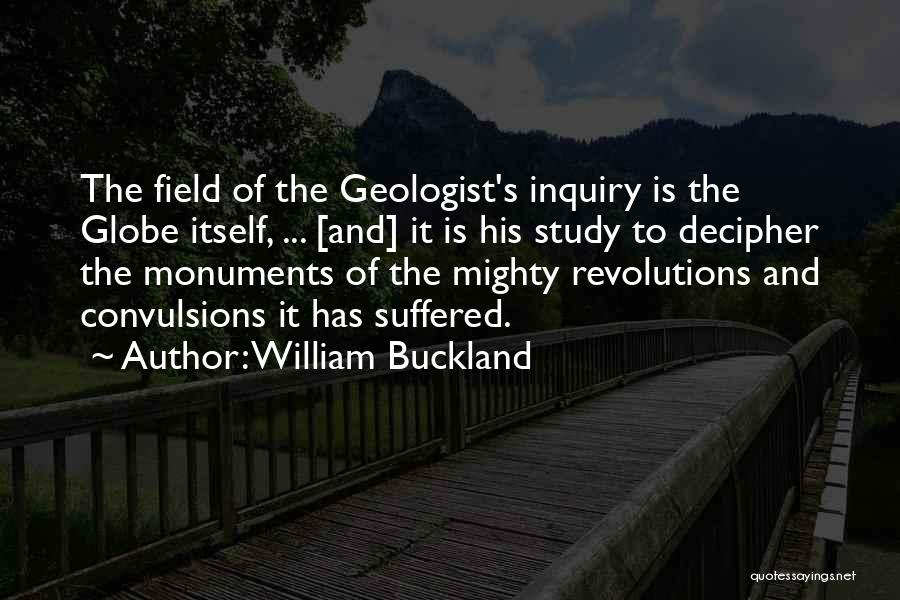 Field Study Quotes By William Buckland