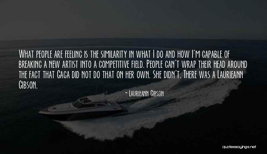 Field The Quotes By Laurieann Gibson Field The Quotes By Laurieann Gibson