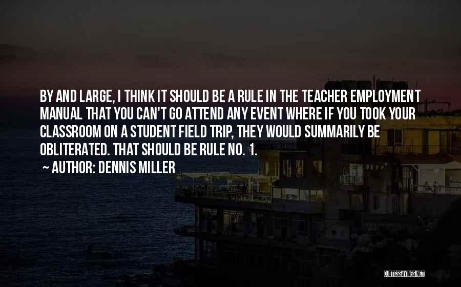 Field Trip Quotes By Dennis Miller