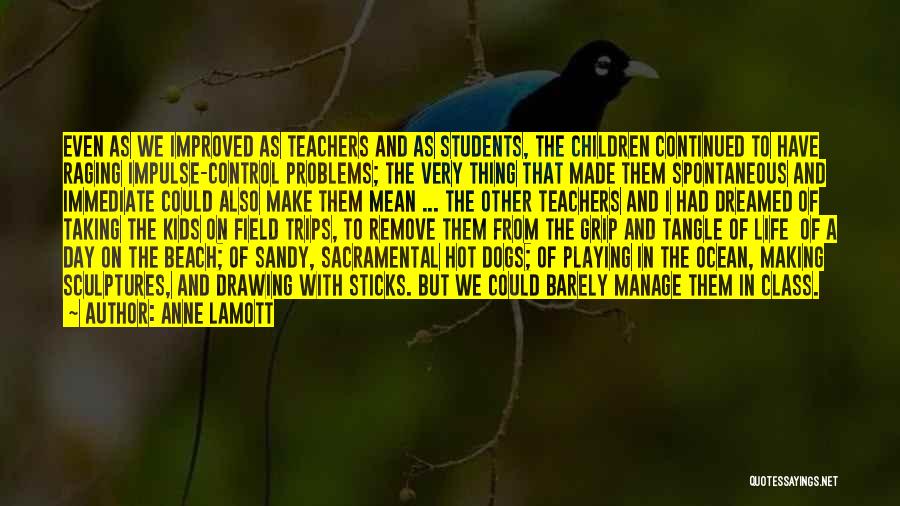 Field Trips Quotes By Anne Lamott