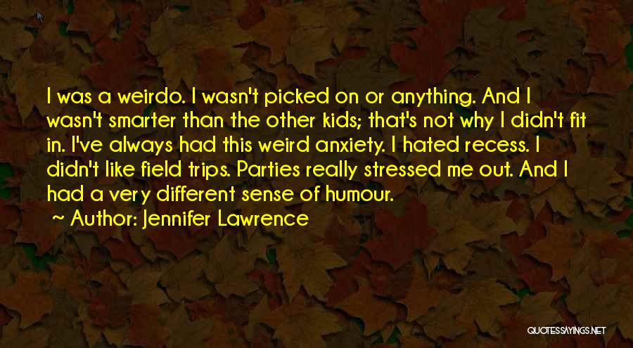 Field Trips Quotes By Jennifer Lawrence