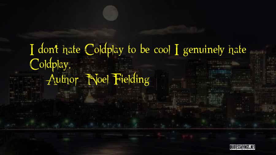 Fielding Quotes By Noel Fielding