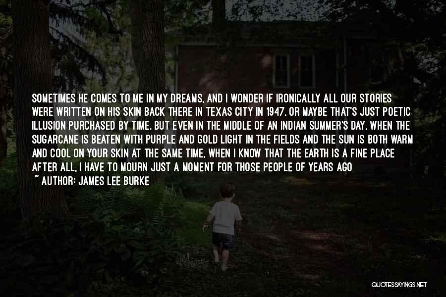 Fields Of Dreams Quotes By James Lee Burke