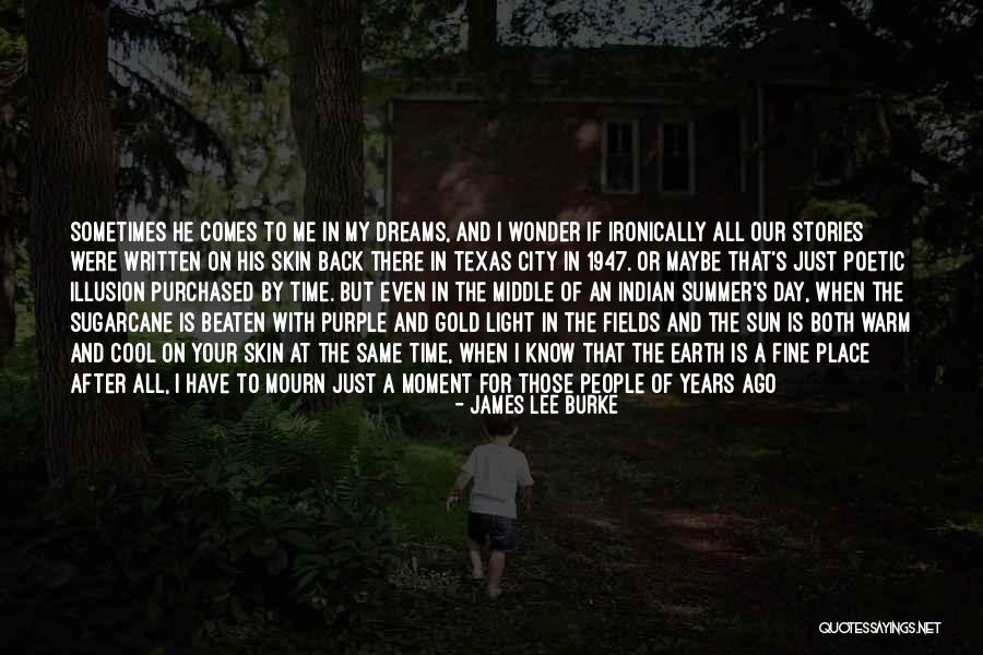 Fields Of Dreams Quotes By James Lee Burke