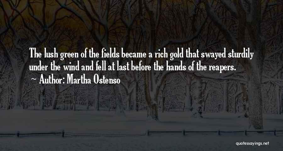 Fields Of Gold Quotes By Martha Ostenso