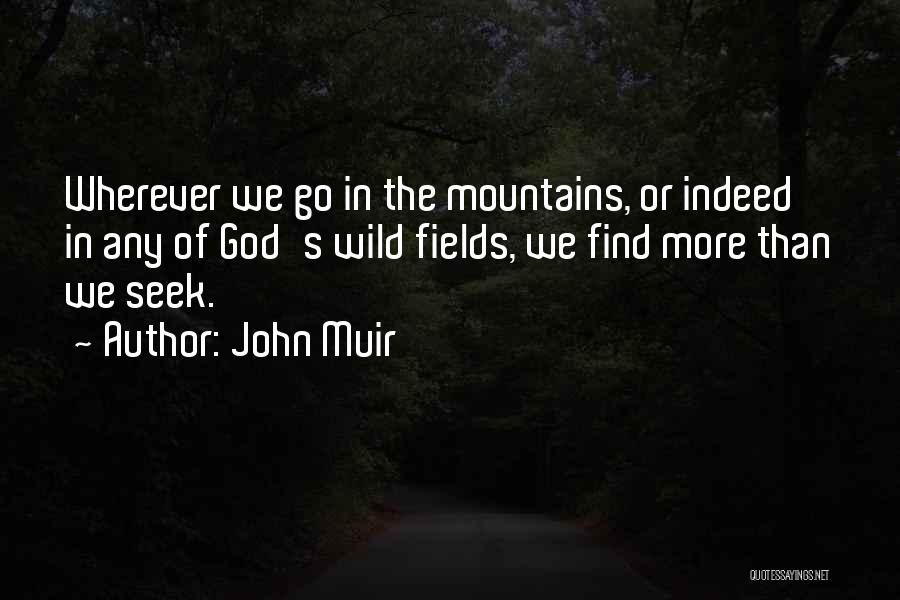 Fields Quotes By John Muir