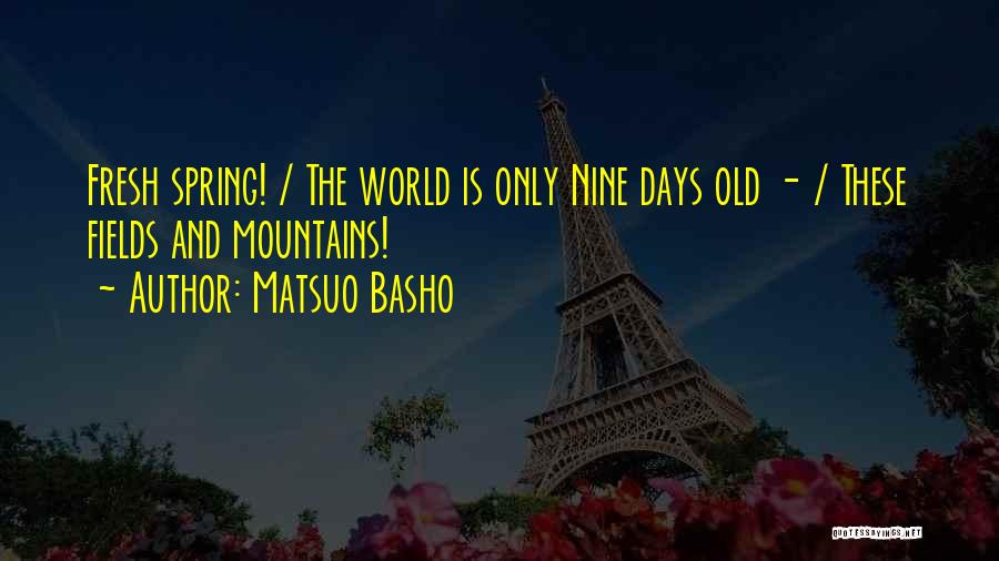 Fields Quotes By Matsuo Basho